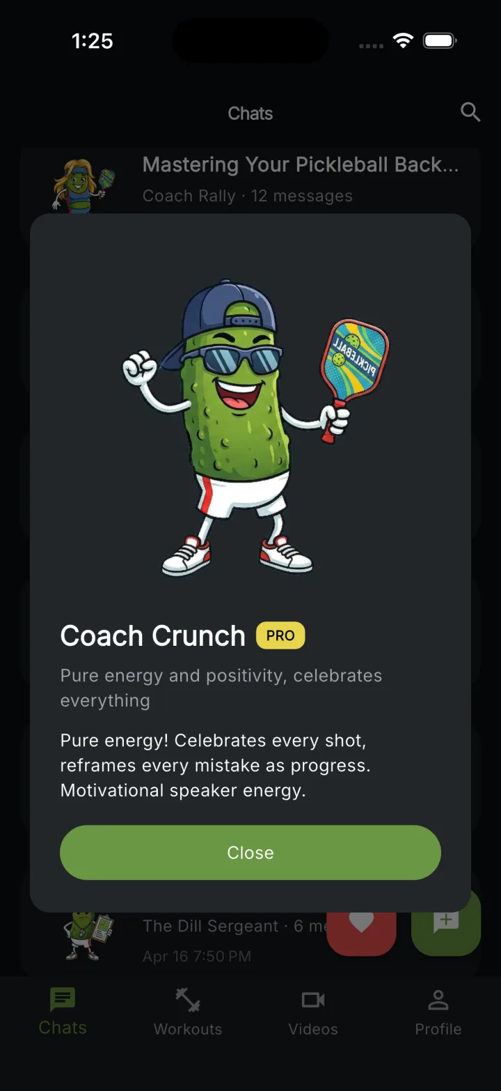 Coach Pickle modal showing Coach Crunch Pro profile: cartoon pickle mascot, motivational tagline, personality description, and Close button over Chat History.